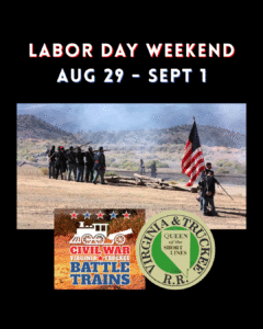 Virginia City's V&T Railroad present Heritage Civil War Day s and Battle Trains.