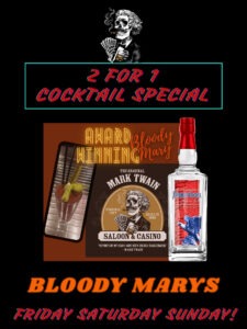 2 For the price of 1 Bloody Marys